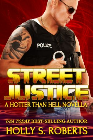 [Hotter Than Hell 3.50] • Street Justice